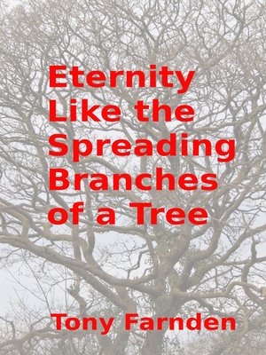 cover image of Eternity like the Spreading Branches of a Tree